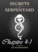 Mathilde Vouin: Secrets de Serpentards-Tome 3 Chapitre 4 partie 1 