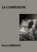 Henri Barbusse: La Confession