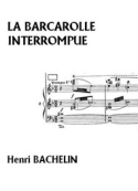 Henri Bachelin: La Barcarolle interrompue