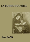René Bazin: La Bonne Nouvelle