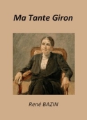René Bazin: Ma tante Giron