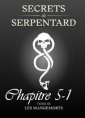 Secrets de Serpentards-Tome 3 Chapitre 5 partie 1