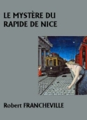 Robert Francheville: Le Mystère du rapide de Nice