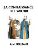 Abel Hermant: La Connaissance de l'avenir