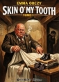 Skin O'My Tooth-Tome 1