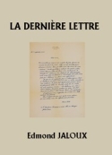 Edmond Jaloux: La Dernière Lettre
