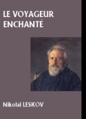 Nikolaï Leskov: Le Voyageur enchanté