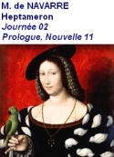 Marguerite de Navarre: Heptaméron, Nouvelle 11 et prologue Jour 02