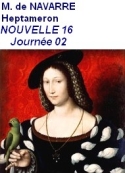 Marguerite de Navarre: Heptaméron, Nouvelle 16, Jour 02