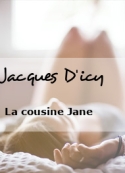 Jacques D'icy: La cousine Jane