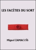 Miguel Zamacoïs: Les Faceties du sort