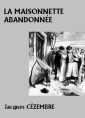 La Maisonnette abandonnée