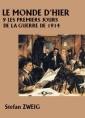 Le Monde d'hier-9 Les Premiers Jours de la Guerre de 1914