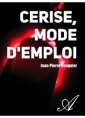 Cerise mode d'emploi