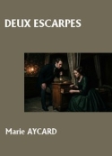 Marie Aycard: Deux escarpes