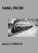 Anton Tchekhov: Sang froid