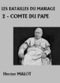 Les Batailles du Mariage-2-Comte du Pape 