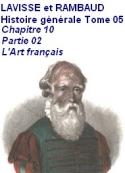 Lavisse et rambaud: Histoire Générale Tome 05 Chapitre 10 P02 L’Art français