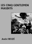 André Reuzé: Les Cinq Gentlemen maudits