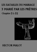 Hector Malot: Les Batailles du Mariage-3-Marié par les prêtres 31-32