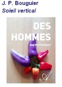 Jean-pierre Bouguier: Des hommes Soleil vertical 