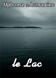 Alphonse Lamartine - Le Lac