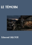 Edmond Jaloux: Le Témoin