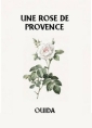 Une rose de Provence