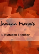 Jeanne Marais: L'invitation à jeûner