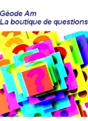 Géode am: La Boutique de questions