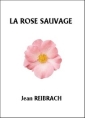 La Rose sauvage