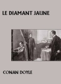 Arthur Conan Doyle: Le Diamant jaune