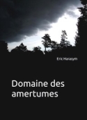 Eric Harasym: Domaine des amertumes