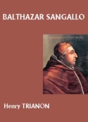 Henry Trianon: Balthazar Sangallo