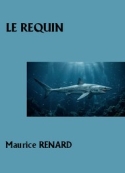 Maurice Renard: Le Requin