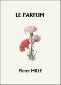 Pierre Mille: Le Parfum