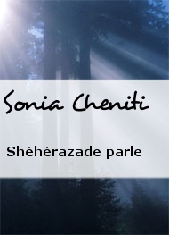 Sonia Cheniti - Shéhérazade parle 