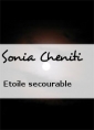 Sonia Cheniti: Etoile secourable
