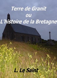 Illustration: Terre de Granit ou l'Histoire de la Bretagne - L Le Saint