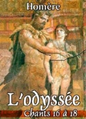 Homère: L'Odyssée-Chants16-18