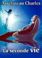 Charles Asselineau: La seconde Vie