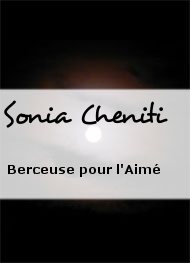 Sonia Cheniti - Berceuse pour l'Aimé