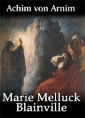 Achim Von arnim: Marie Melluck Blainville