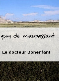 guy de maupassant - Le docteur Bonenfant