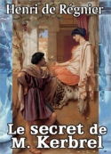 henri-de-regnier-le-secret-de-monsieur-kerbrel