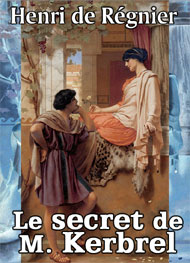 Illustration: Le secret de monsieur Kerbrel - Henri De regnier