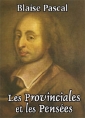 Blaise Pascal: Les Provinciales et les Pensées