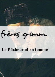 frères grimm - Le Pêcheur et sa femme