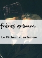 frères grimm: Le Pêcheur et sa femme
