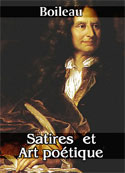 Boileau: Satires  et  Art poétique